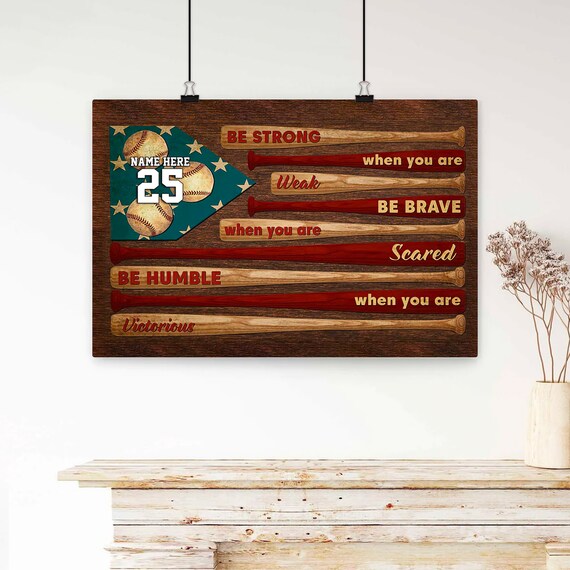 Be Strong Be Brave Baseball Bat Flag Inspirational Poster Art