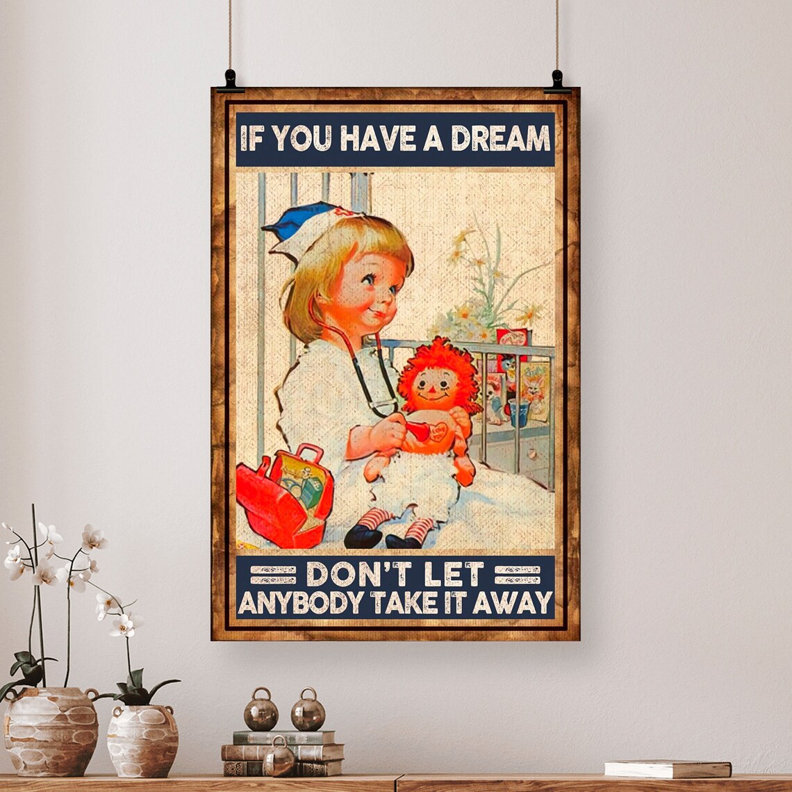 If You Have a Dream Little Nurse Vintage Inspirational Poster - Image 4