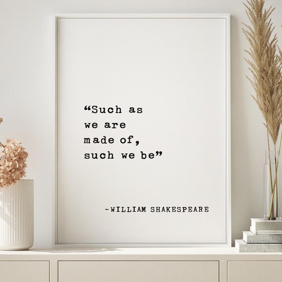 Shakespeare Such As We Are Made Of Thin Border Typewriter Quote Poster