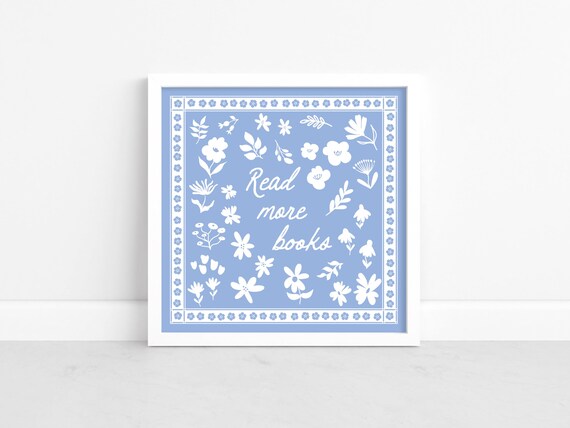 Read More Books Square Blue Floral Bookish Library Decor Poster