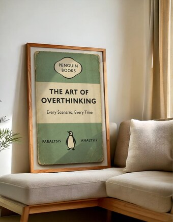 The Art Of Overthinking Penguin Humor Poster