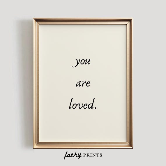 You Are Loved Quote Art Print, Neutral Nursery Decor