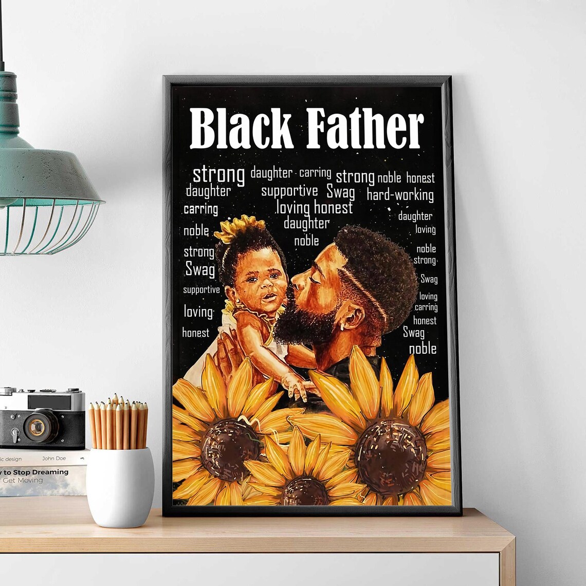 Black Father Sunflower Portrait Strong Loving Dad Quote Poster - Image 3