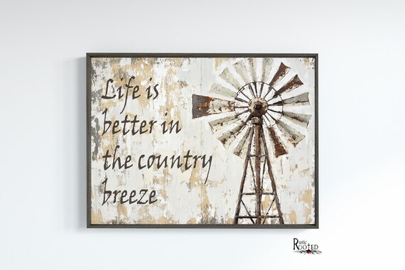 Life Is Better In The Country Breeze Windmill Rustic Quote Poster