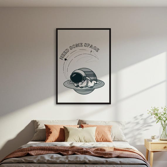 Need Some Space Poster Funny Astronaut Art Print Minimalist Quote Wall Black White Graphic Decor