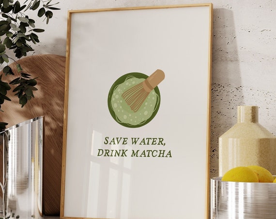 Matcha Print Cute Kitchen Decor Matcha Wall Art Coffee Bar Decor Funny Matcha Poster Green Tea Art Print 1 Print