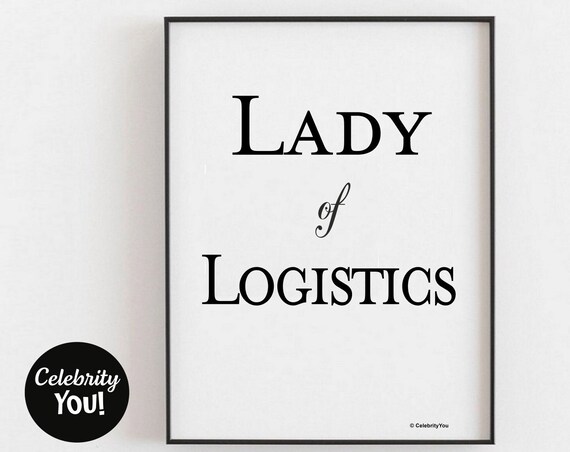 Lady Logistics Print Supply Chain Office Decor Leaving Secret Santa Gift Funny Cute Name Joke Job Title Desk Sign Motivational Poster