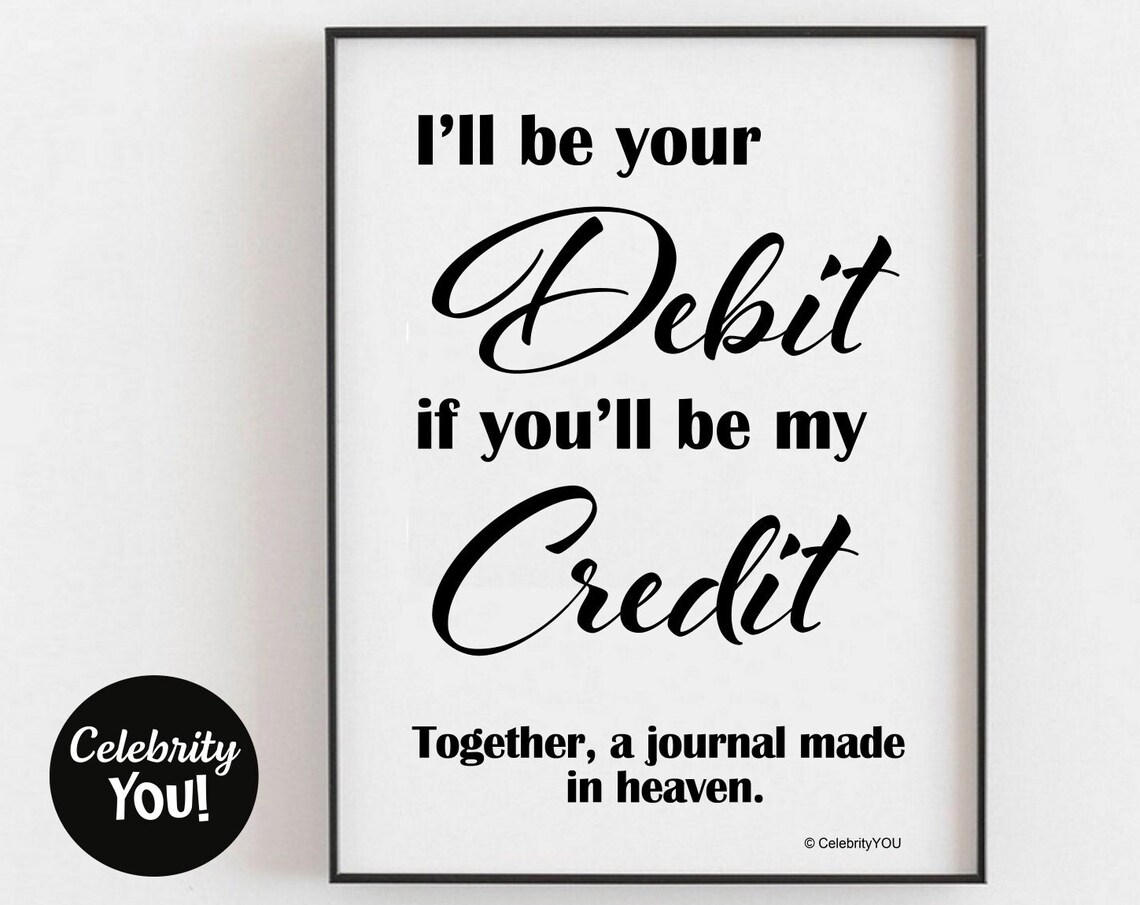 Ill Be Your Debit Be My Credit Funny Accountant Valentine Poster