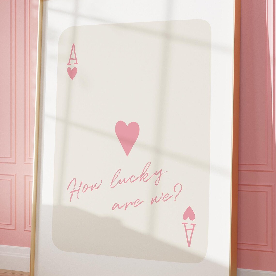 How Lucky Are We Pink Ace Of Hearts Playing Card Quote Poster