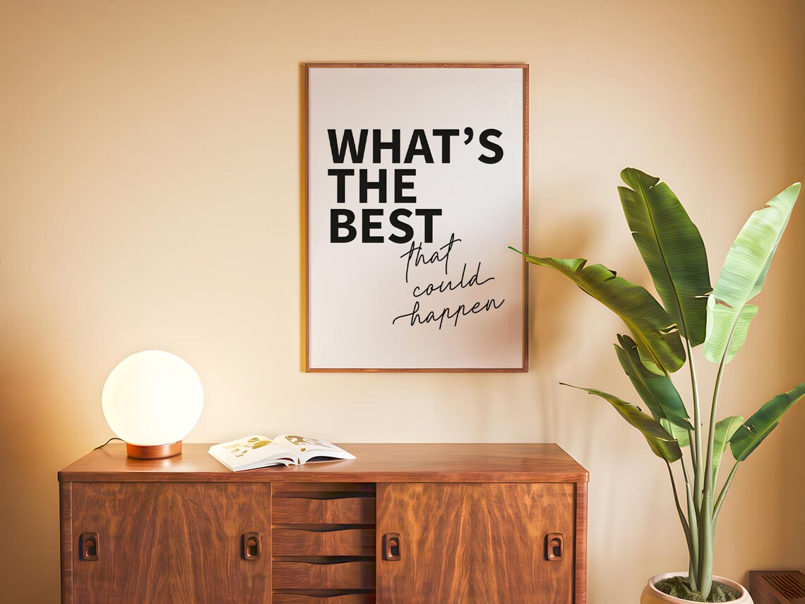 Whats The Best That Could Happen, Typography Art - Image 2