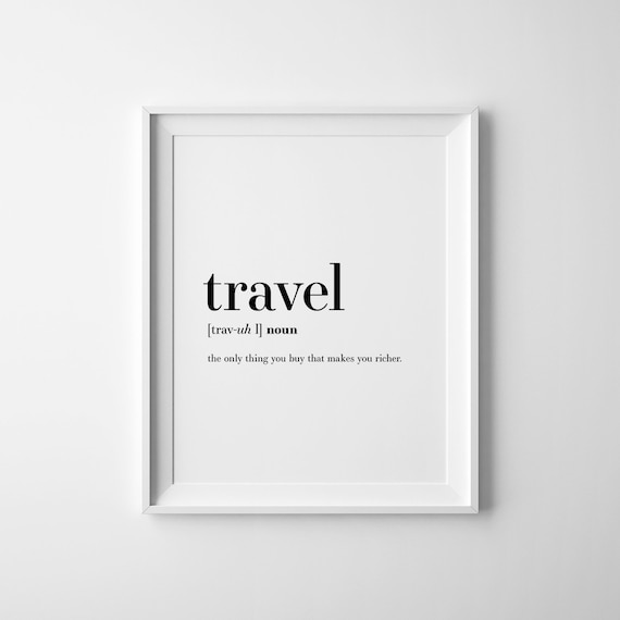 Travel Definition Quote Art Print, Gift for Travelers