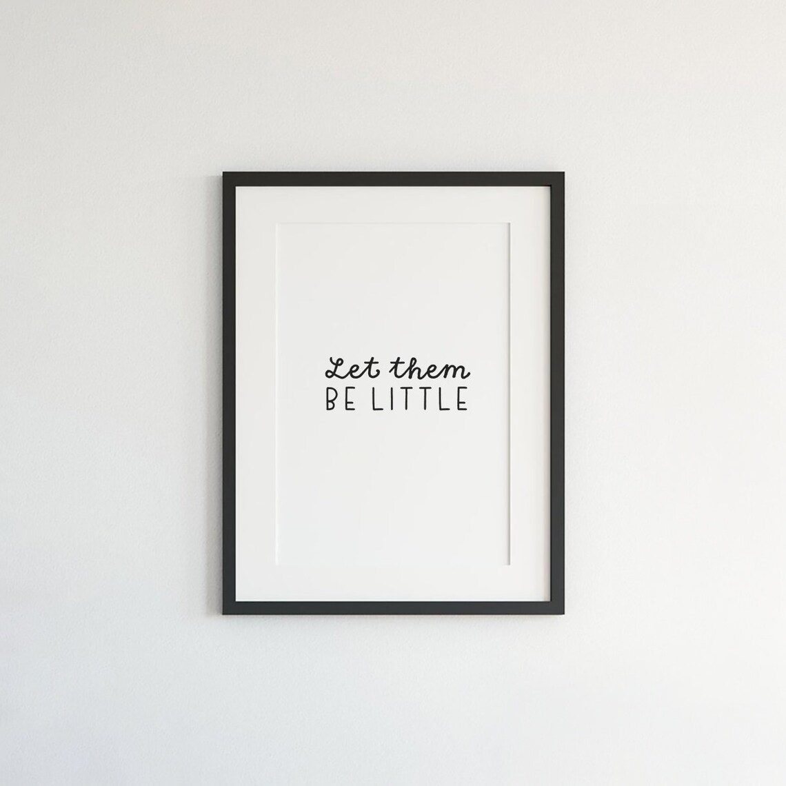 Let Them Be Little Nursery Quote Sign Minimalist Kids Room Poster