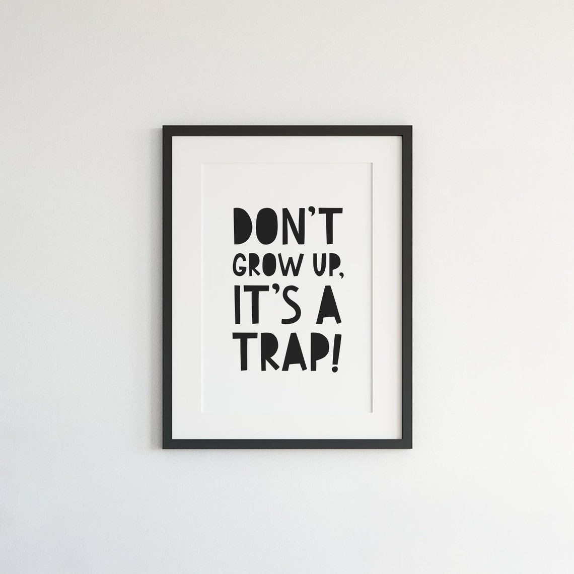 Do Not Grow Up It Is A Trap Funny Kids Playroom Quote Wall Art - Image 2