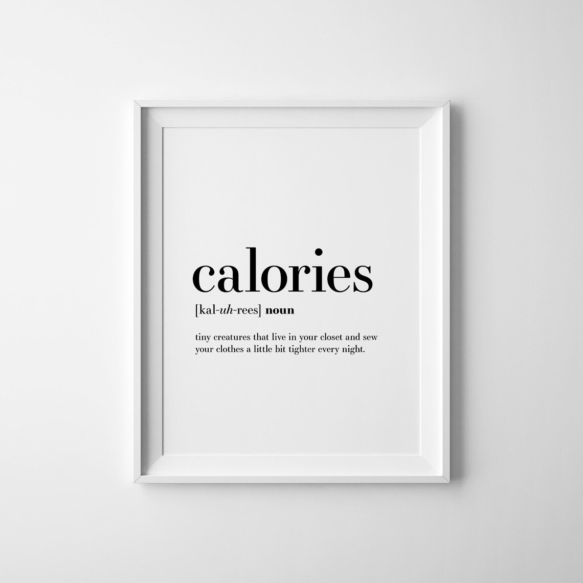Funny Calories Definition Kitchen Wall Art Print