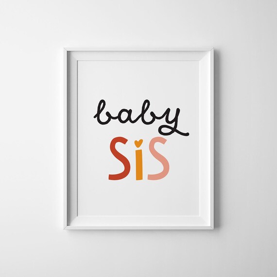 Baby Sis Nursery Wall Decor Sister Big Sis Announcement Playful Poster