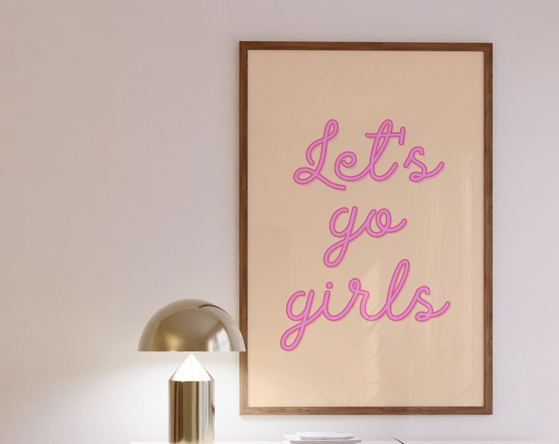 Lets Go Girls Pink Script Neon Style Fun Feminist Party Quote Poster