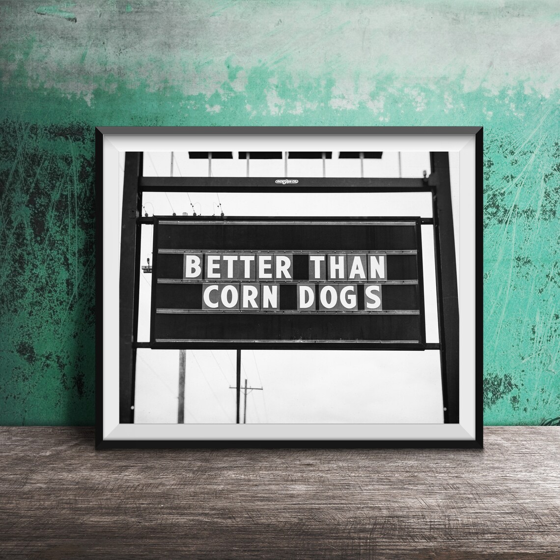 Better Than Corn Dogs Funny Roadside Marquee Sign Photography Poster - Image 2