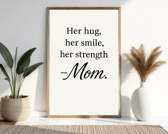 Her Hug Her Smile Her Strength Mom Quote Minimalist Typography Poster