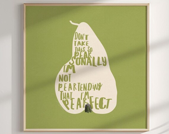 Funny Pear Puns Not Pearfect Pearsonally Kitchen Quote Poster