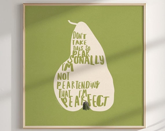 Funny Pear Quote Print Trendy Kitchen Wall Art