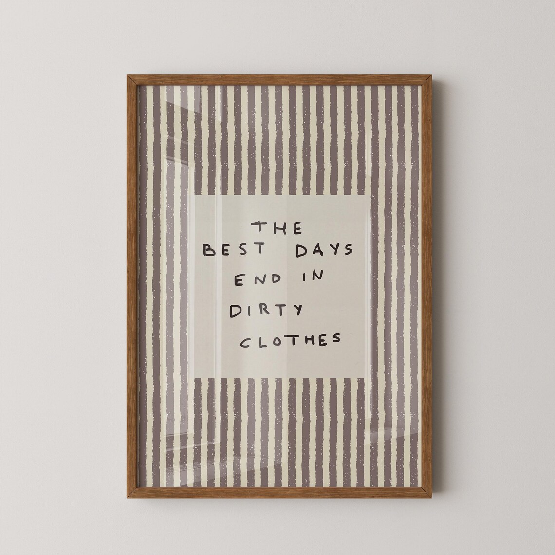 The Best Days End In Dirty Clothes, Laundry Room Decor