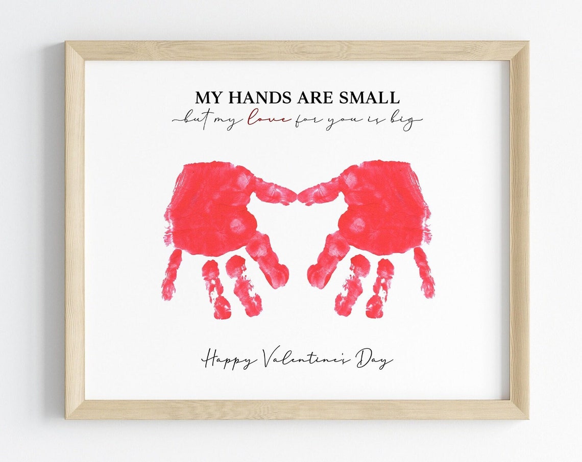 My Hands Are Small My Love Is Big Valentine Handprint Poster
