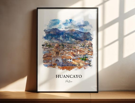 Huancayo Wall Art Peru Print Watercolor Gift Travel Poster Housewarming