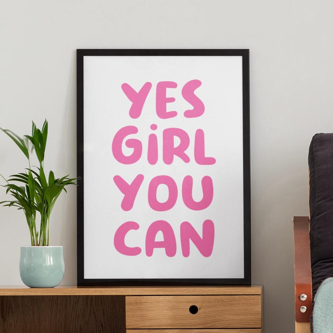 Yes Girl You Can Pink Lettered Feminist Empowerment Statement Art Poster