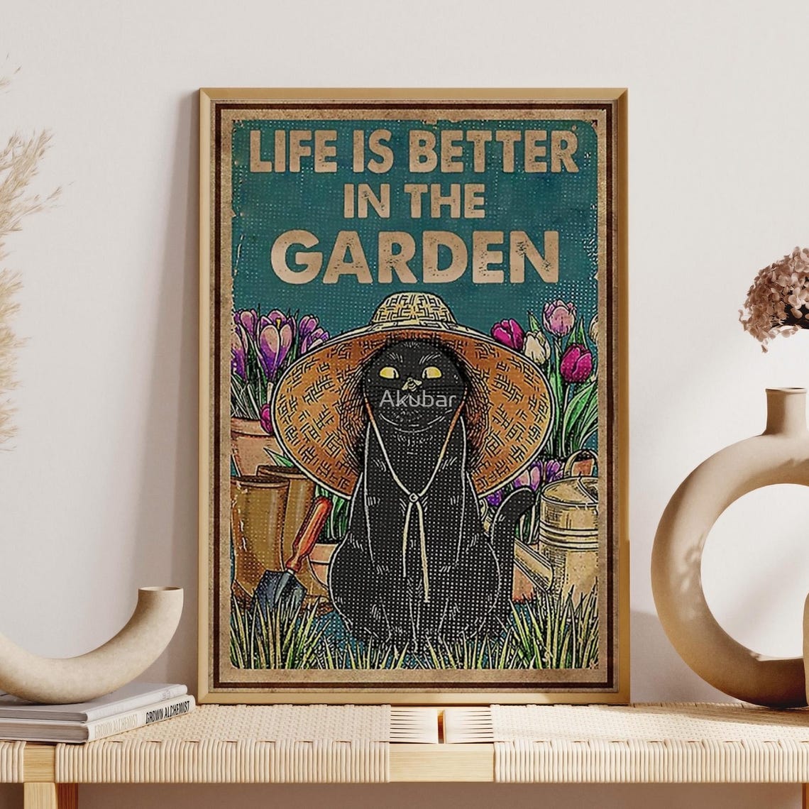 Black Cat In Garden Hat Life Is Better In The Garden Art Poster
