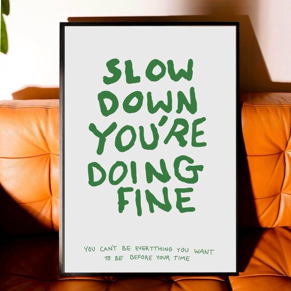 Inspirational Typography Poster Slow Down Youre Doing Fine Wall Art Trendy Minimalist Positive Decor For Living Room Gift