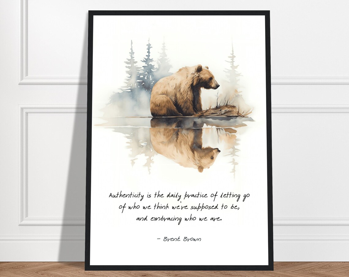 Brene Brown Authenticity Quote Brown Bear Reflection Watercolor Poster