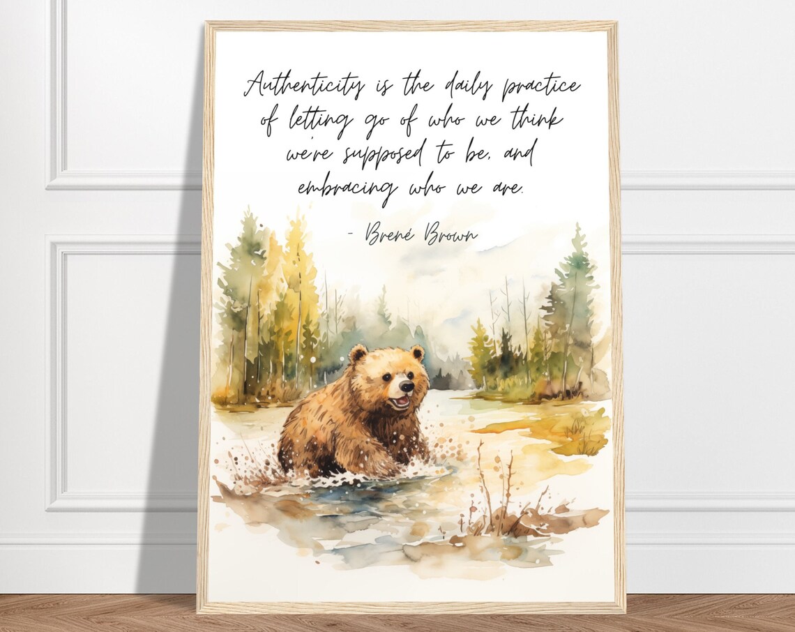 Brene Brown Authenticity Quote Smiling Bear Splashing River Poster