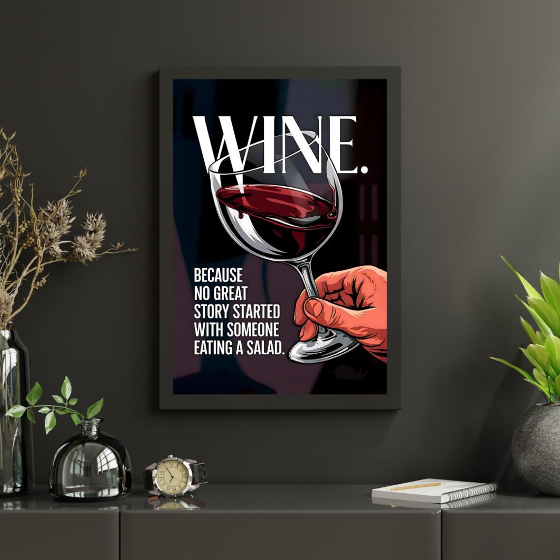 No Great Story Started with a Salad Funny Wine Quote Poster Art - Image 3