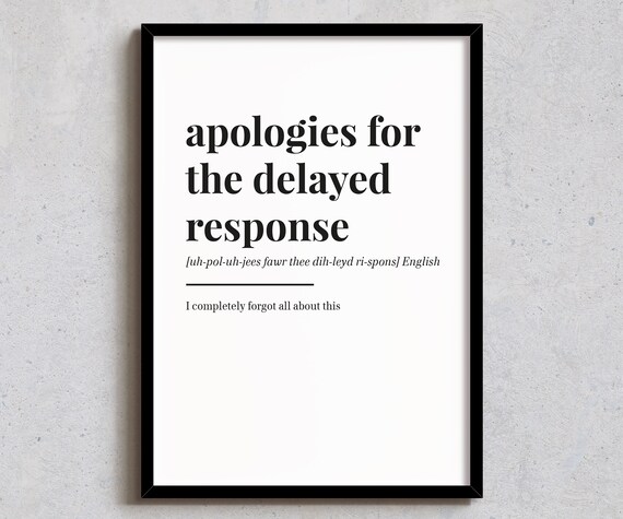 Apologies For The Delayed Response Funny Office Definition Wall Art