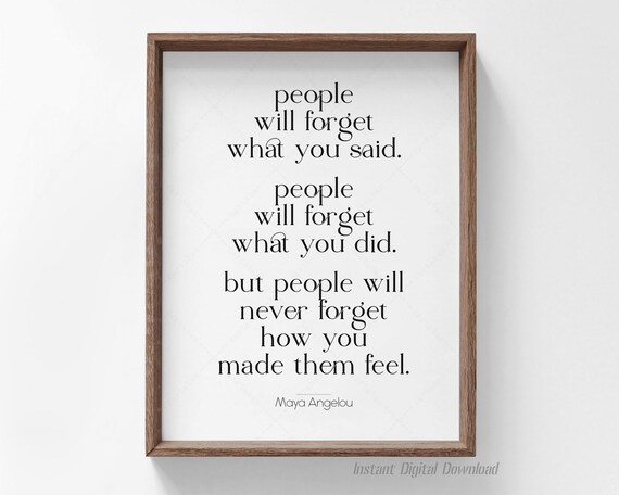 Maya Angelou How You Made Them Feel Inspirational Quote Typography Poster