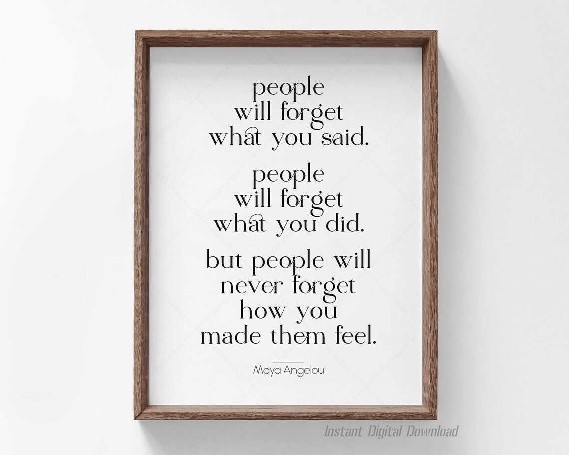 Maya Angelou How You Made Them Feel Inspirational Quote Typography Poster