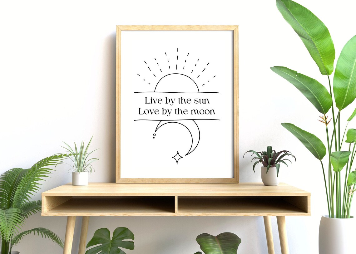 Live By The Sun Love By The Moon Quote Print - Image 3