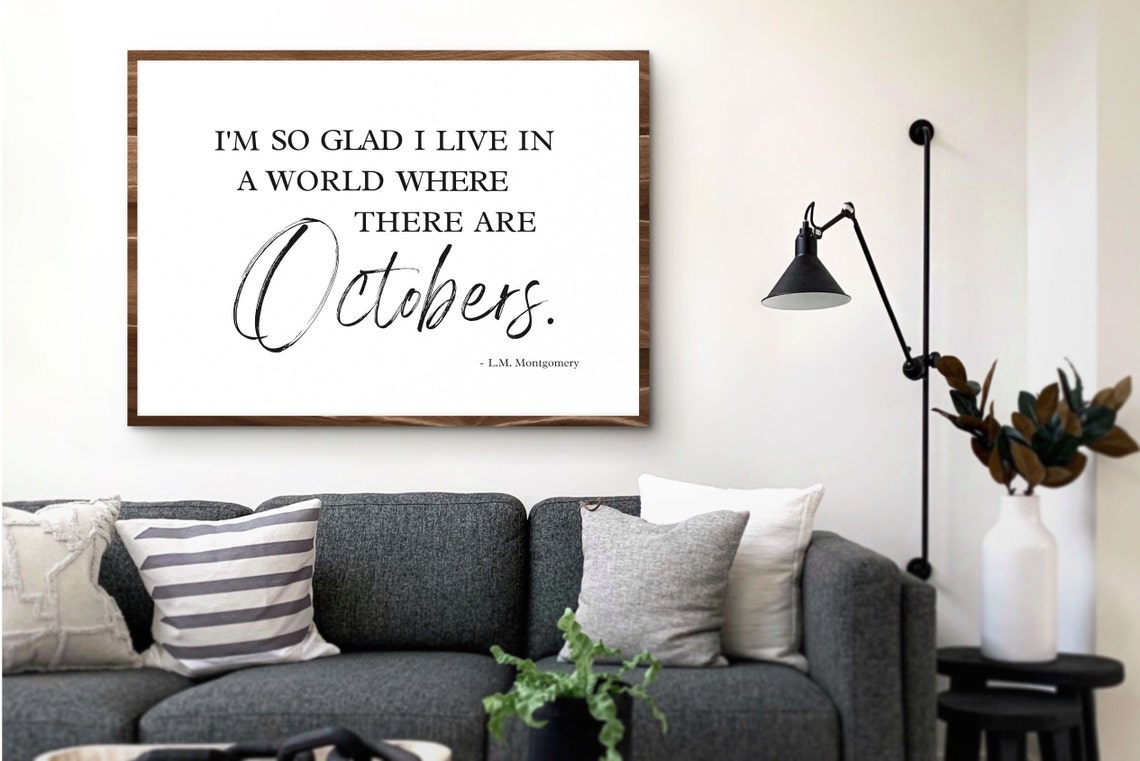 Im So Glad I Live in a World Where There Are Octobers Quote Poster - Image 4