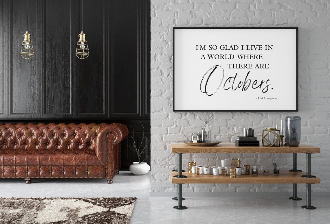 Im So Glad I Live in a World Where There Are Octobers Quote Poster - Image 2