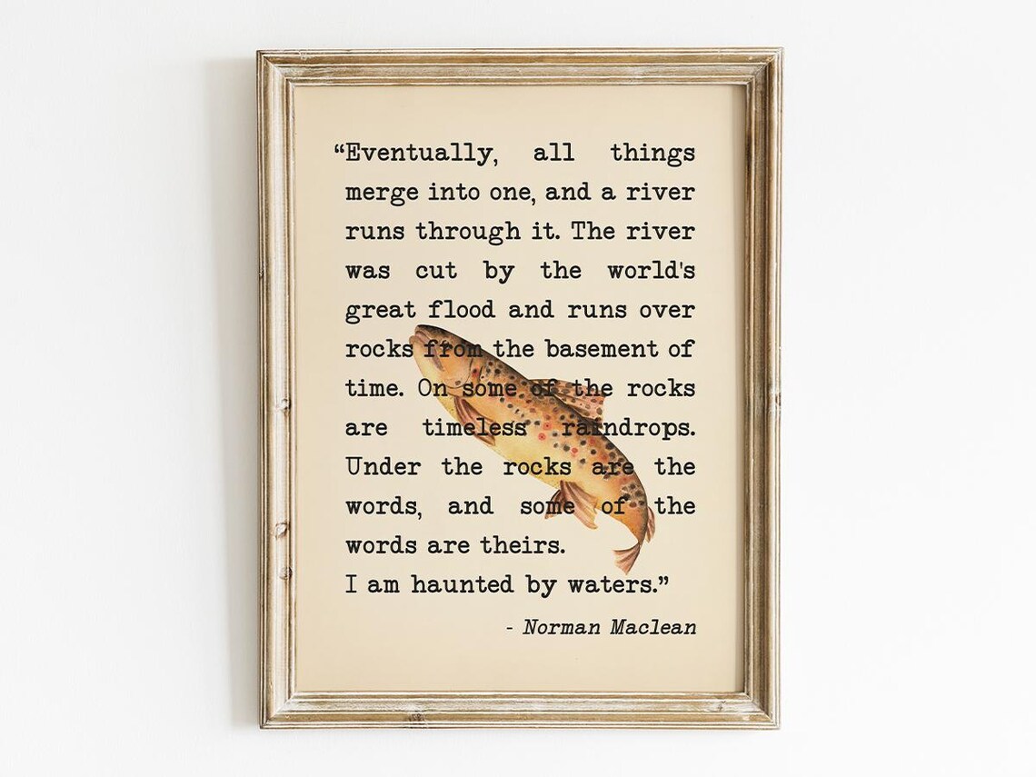 A River Runs Through It Eventually Quote, Trout