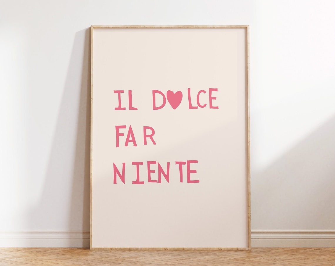 Pink Il Dolce Far Niente Heart Typography Italian Quote Poster