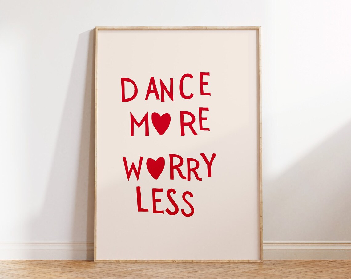 Dance More Worry Less Quote Art Print, Minimalist Heart