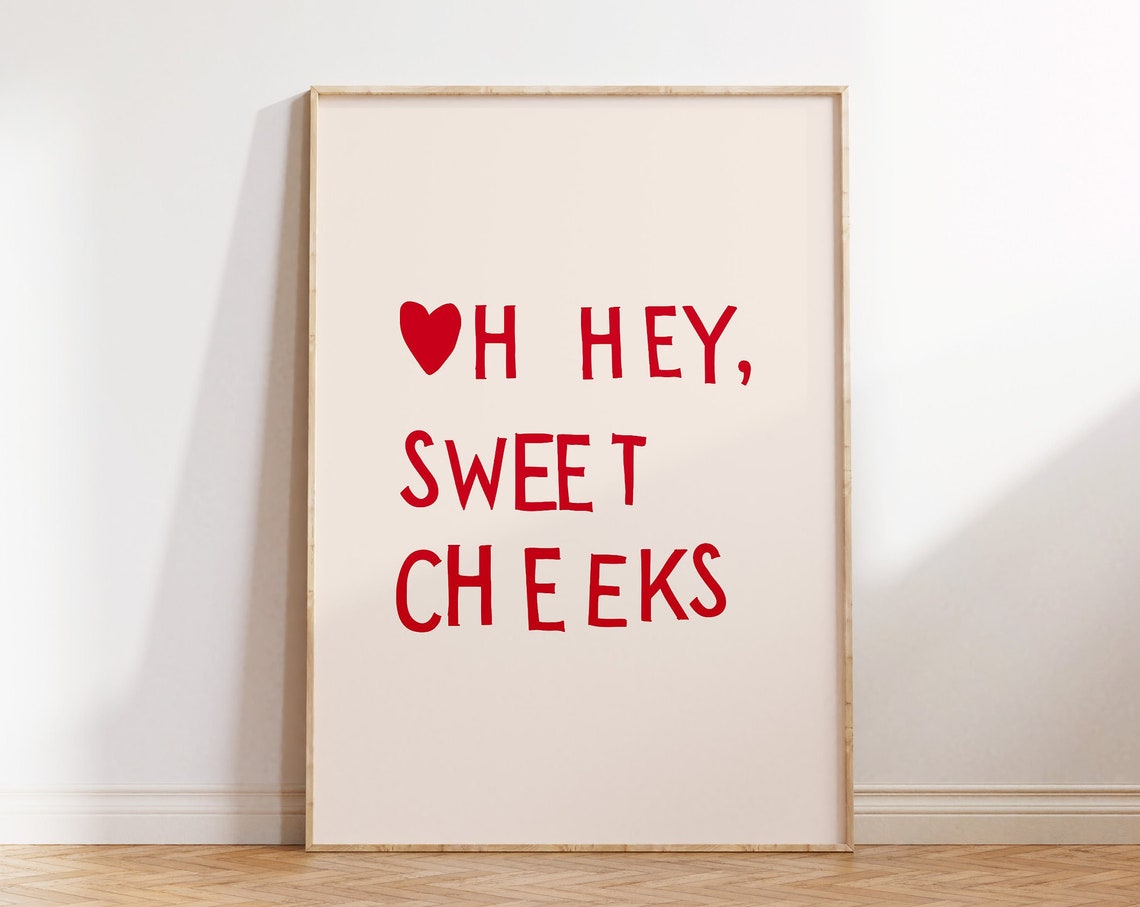 Oh Hey Sweet Cheeks Playful Red Heart Cheeky Quote Wall Poster