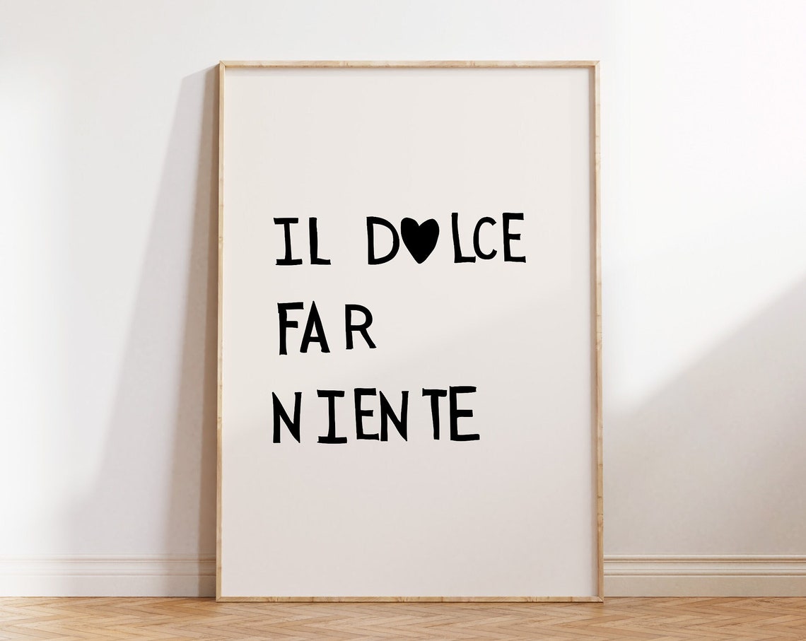 Il Dolce Far Niente Black Heart Letter Italian Phrase Quote Poster