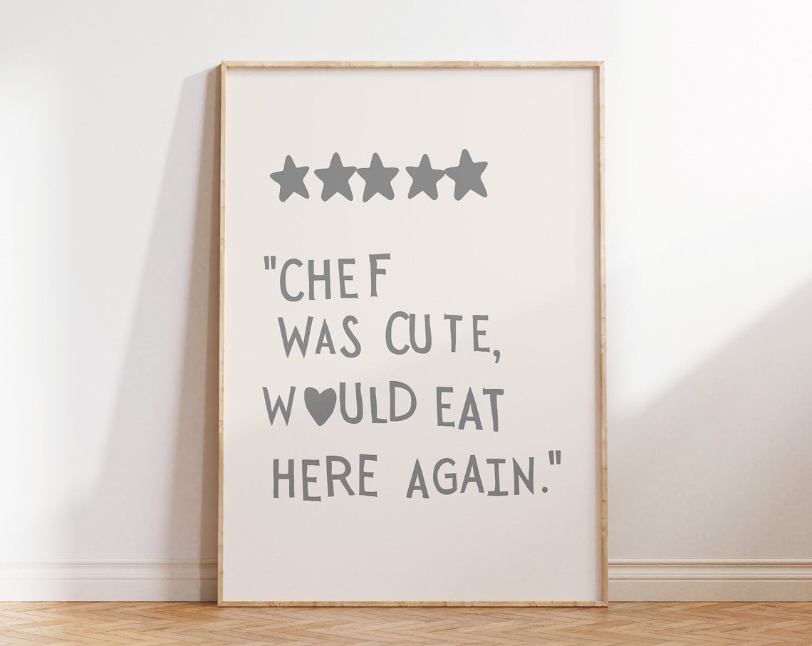 Chef Was Cute Would Eat Here Again Gray Five Star Review Poster