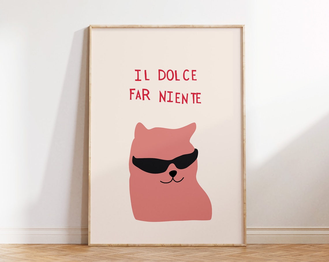 Il Dolce Far Niente Cool Cat Sunglasses Funny Italian Poster