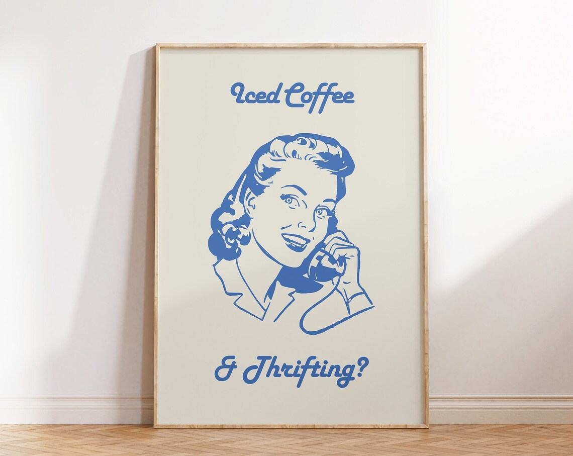 Iced Coffee And Thrifting Retro Blue Woman Trendy Dorm Decor Poster