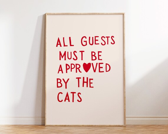 All Guests Must Be Approved By The Cats Funny Red Quote Poster
