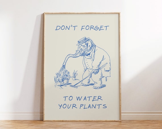 Dont Forget To Water Your Plants Print Gardening Wall Art Funny Vintage Print Elephant Poster Plant Lady Art 1 Print