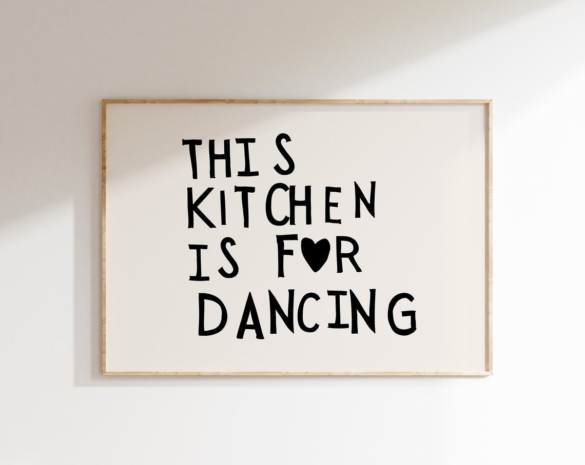 This Kitchen Is For Dancing Hand Lettered Kitchen Quote Poster